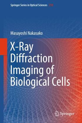 Nakasako |  X-Ray Diffraction Imaging of Biological Cells | Buch |  Sack Fachmedien