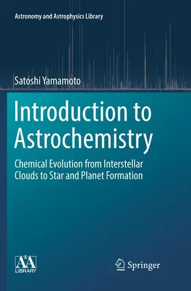 Yamamoto |  Introduction to Astrochemistry | Buch |  Sack Fachmedien