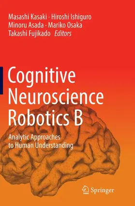 Kasaki / Ishiguro / Fujikado |  Cognitive Neuroscience Robotics B | Buch |  Sack Fachmedien