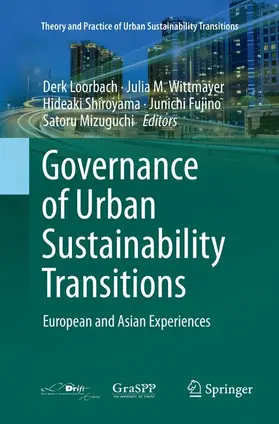 Loorbach / Wittmayer / Mizuguchi | Governance of Urban Sustainability Transitions | Buch | 978-4-431-56655-7 | sack.de