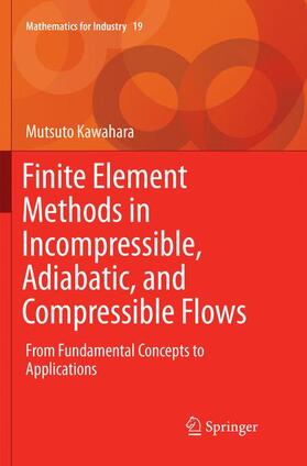 Kawahara |  Finite Element Methods in Incompressible, Adiabatic, and Compressible Flows | Buch |  Sack Fachmedien