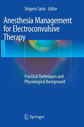 Saito |  Anesthesia Management for Electroconvulsive Therapy | Buch |  Sack Fachmedien