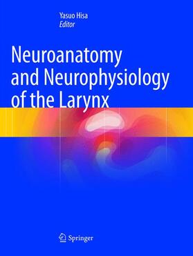 Hisa |  Neuroanatomy and Neurophysiology of the Larynx | Buch |  Sack Fachmedien