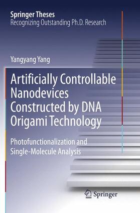 Yang |  Artificially Controllable Nanodevices Constructed by DNA Origami Technology | Buch |  Sack Fachmedien