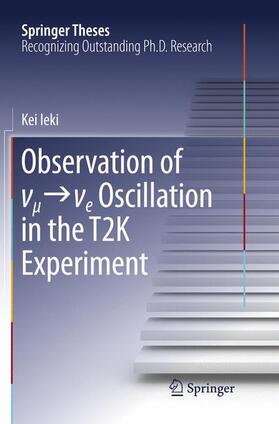 Ieki |  Observation of ¿_¿¿¿_e Oscillation in the T2K Experiment | Buch |  Sack Fachmedien