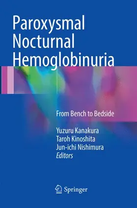 Kanakura / Nishimura / Kinoshita |  Paroxysmal Nocturnal Hemoglobinuria | Buch |  Sack Fachmedien