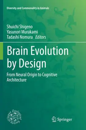 Shigeno / Nomura / Murakami |  Brain Evolution by Design | Buch |  Sack Fachmedien