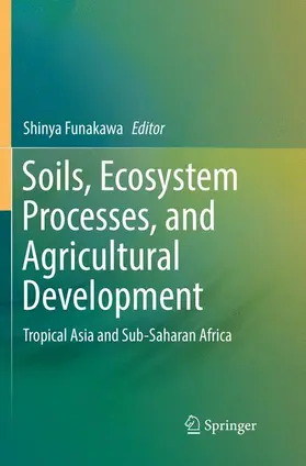 Funakawa |  Soils, Ecosystem Processes, and Agricultural Development | Buch |  Sack Fachmedien