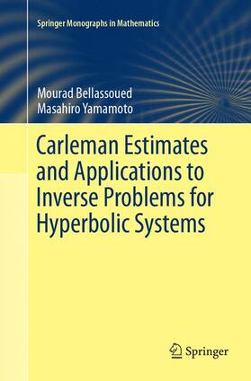 Yamamoto / Bellassoued |  Carleman Estimates and Applications to Inverse Problems for Hyperbolic Systems | Buch |  Sack Fachmedien