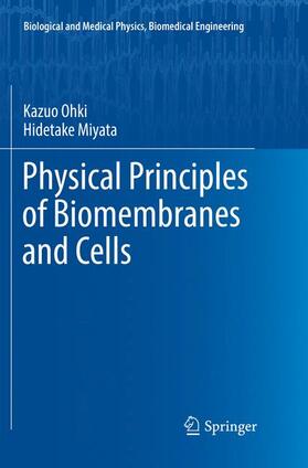 Miyata / Ohki |  Physical Principles of Biomembranes and Cells | Buch |  Sack Fachmedien