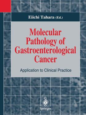 Tahara |  Molecular Pathology of Gastroenterological Cancer | Buch |  Sack Fachmedien