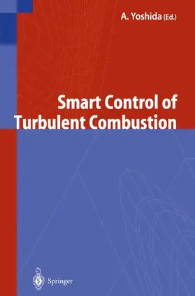 Yoshida |  Smart Control of Turbulent Combustion | Buch |  Sack Fachmedien