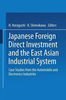 Shimokawa / Horaguchi |  Japanese Foreign Direct Investment and the East Asian Industrial System | Buch |  Sack Fachmedien