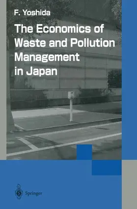 Yoshida |  The Economics of Waste and Pollution Management in Japan | Buch |  Sack Fachmedien