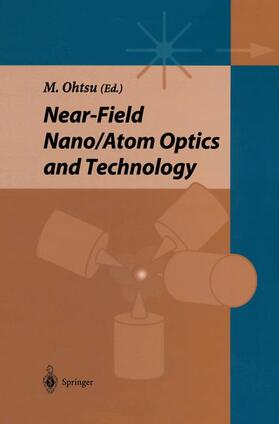 Ohtsu |  Near-field Nano/Atom Optics and Technology | Buch |  Sack Fachmedien