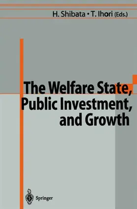 Ihori / Shibata |  The Welfare State, Public Investment, and Growth | Buch |  Sack Fachmedien