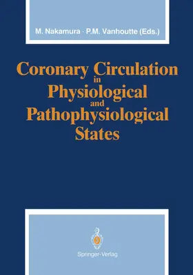 Vanhoutte / Nakamura |  Coronary Circulation in Physiological and Pathophysiological States | Buch |  Sack Fachmedien