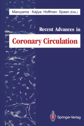 Maruyama / Spaan / Kajiya |  Recent Advances in Coronary Circulation | Buch |  Sack Fachmedien