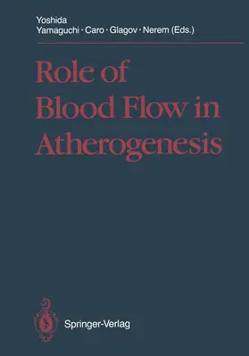 Yoshida / Yamaguchi / Nerem |  Role of Blood Flow in Atherogenesis | Buch |  Sack Fachmedien