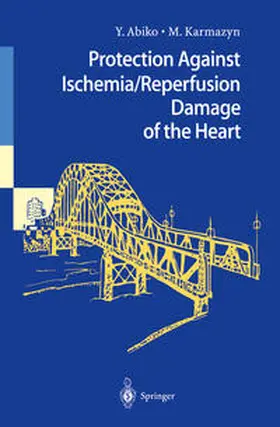 Abiko / Karmazyn |  Protection Against Ischemia/Reperfusion Damage of the Heart | eBook | Sack Fachmedien