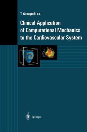 Yamaguchi |  Clinical Application of Computational Mechanics to the Cardiovascular System | Buch |  Sack Fachmedien