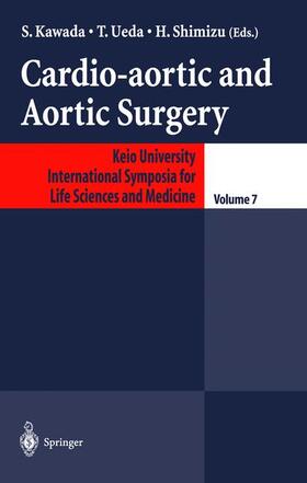Kawada / Shimizu / Ueda |  Cardio-aortic and Aortic Surgery | Buch |  Sack Fachmedien