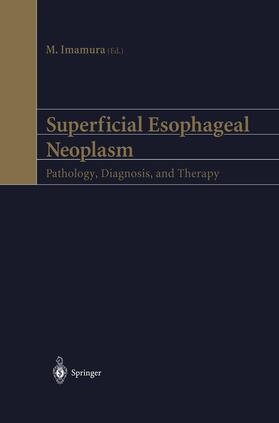 Imamura |  Superficial Esophageal Neoplasm | Buch |  Sack Fachmedien