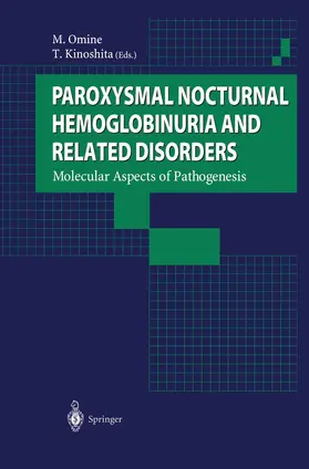 Kinoshita / Omine |  Paroxysmal Nocturnal Hemoglobinuria and Related Disorders | Buch |  Sack Fachmedien