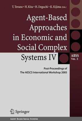 Terano / Kijima / Kita |  Agent-Based Approaches in Economic and Social Complex Systems IV | Buch |  Sack Fachmedien