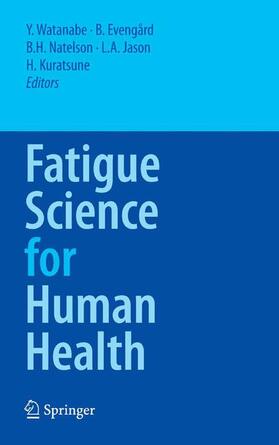 Watanabe / Evengard / Kuratsune |  Fatigue Science for Human Health | Buch |  Sack Fachmedien