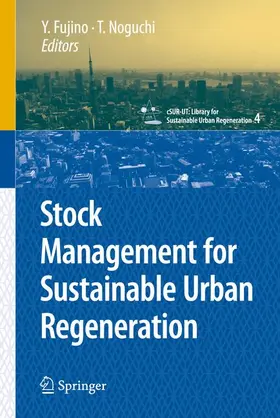 Noguchi / Fujino |  Stock Management for Sustainable Urban Regeneration | Buch |  Sack Fachmedien