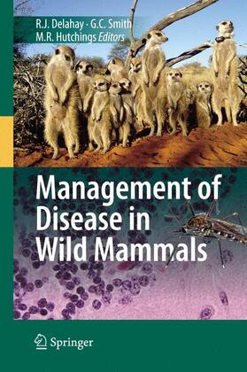 Delahay / Hutchings / Smith |  Management of Disease in Wild Mammals | Buch |  Sack Fachmedien