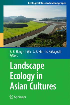 Hong / Nakagoshi / Wu |  Landscape Ecology in Asian Cultures | Buch |  Sack Fachmedien