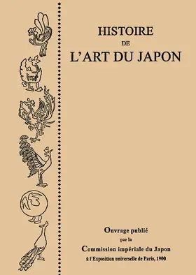 Mabuchi |  Histoire de l'Art du Japon, par la Commission Imperiale du Japon a l'Exposition Universelle de Paris, 1900 | Buch |  Sack Fachmedien