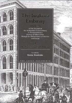 Kunitake / Healey / Tsuzuki |  The Iwakura Embassy, 1871-1873 | Buch |  Sack Fachmedien