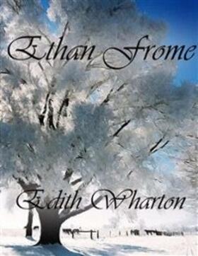 Wharton |  Ethan Frome | eBook | Sack Fachmedien