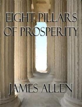 Allen |  Eight Pillars of Prosperity (Annotated) | eBook | Sack Fachmedien