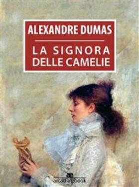 Dumas |  La signora delle camelie | eBook | Sack Fachmedien