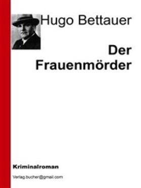 Bettauer |  Der Frauenmörder | eBook | Sack Fachmedien