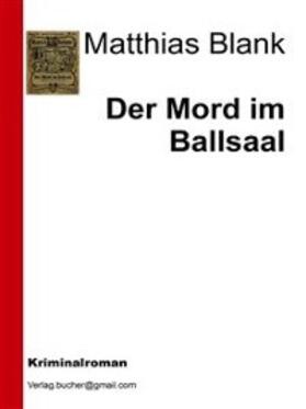 Blank |  Der Mord im Ballsaal | eBook | Sack Fachmedien