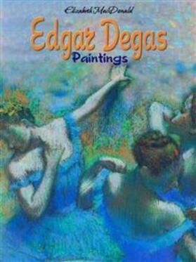 Macdonald |  Edgar Degas Paintings | eBook | Sack Fachmedien