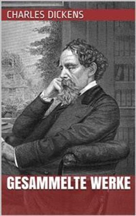 Dickens |  Charles Dickens - Gesammelte Werke | eBook | Sack Fachmedien