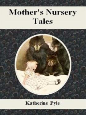 Pyle |  Mother's Nursery Tales | eBook | Sack Fachmedien
