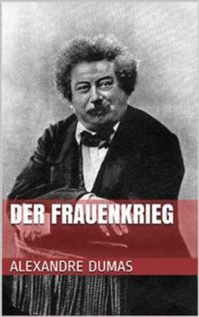 Dumas |  Der Frauenkrieg | eBook | Sack Fachmedien