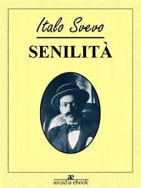 Svevo |  Senilità | eBook | Sack Fachmedien