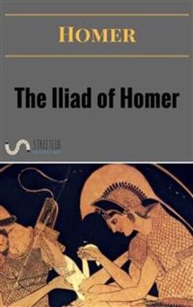 Homer |  The Iliad of Homer | eBook | Sack Fachmedien