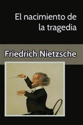 Nietzsche |  El nacimiento de la tragedia | eBook | Sack Fachmedien