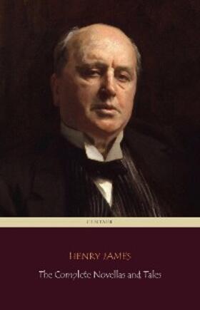 Classics / James |  Henry James: The Complete Novellas and Tales (Centaur Classics) | eBook | Sack Fachmedien