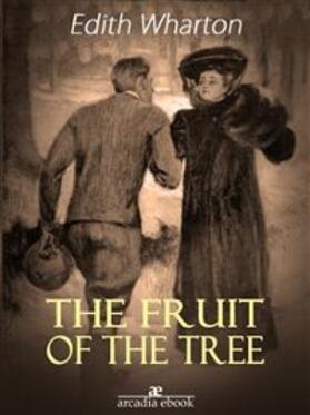 Wharton |  The Fruit of the Tree | eBook | Sack Fachmedien