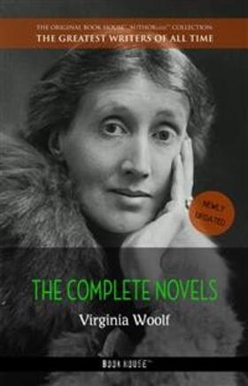 Woolf |  Virginia Woolf: The Complete Novels + A Room of One's Own | eBook | Sack Fachmedien